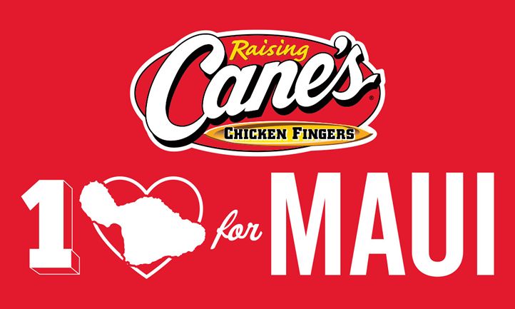 TOMORROW: Raising Cane’s to Donate 15% of Profits to Maui-Based Homeless Shelter